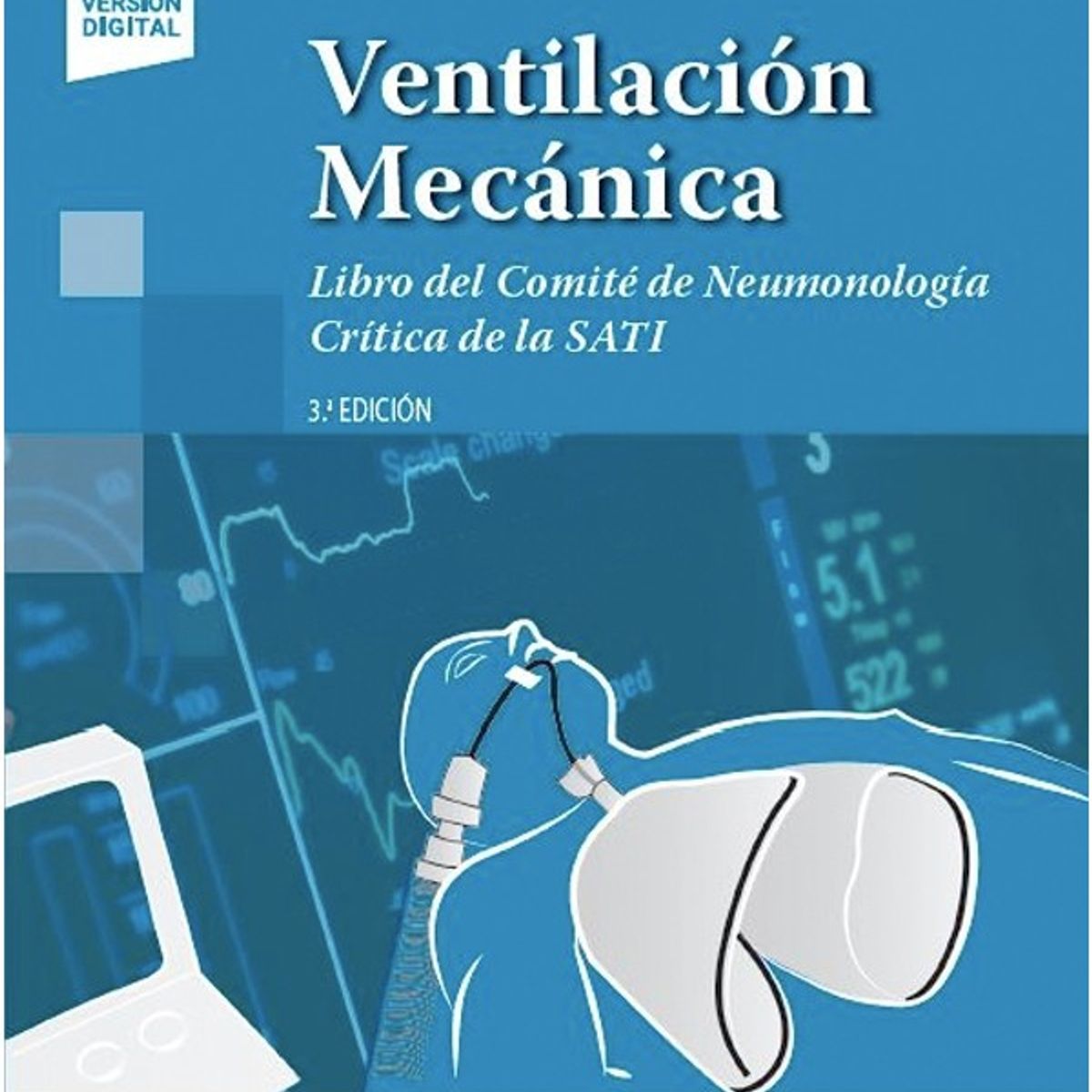 EDITORIAL MEDITERRANEO - Libro Ventilación Mecánica 3Ed + E (R. 2022)