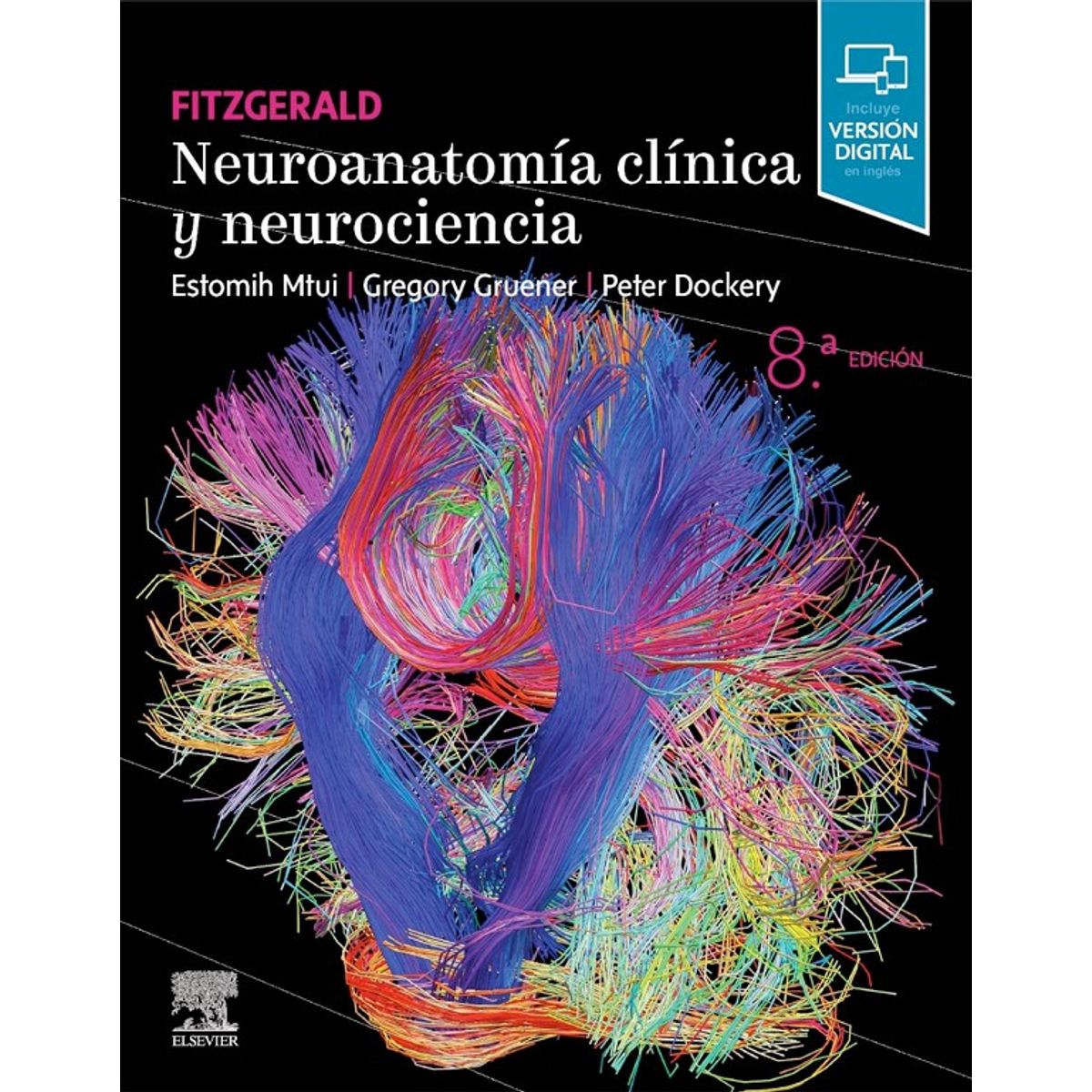 EDITORIAL MEDITERRANEO - Libro Neuroanatomia Clinica Y Neurociencia. 8ª Ed.
