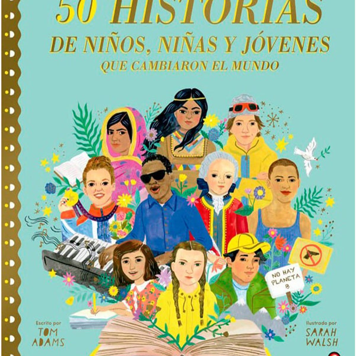 EDITORIAL CONTRAPUNTO - 50 Historias de niños, niñas y jóvenes que cambiaron...