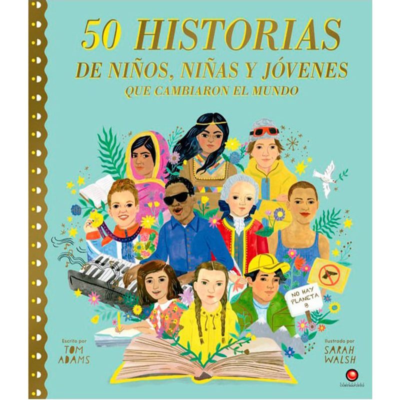 EDITORIAL CONTRAPUNTO - Libro 50 Historias De Niños  Niñas Y Jovenes Que Cambiaron