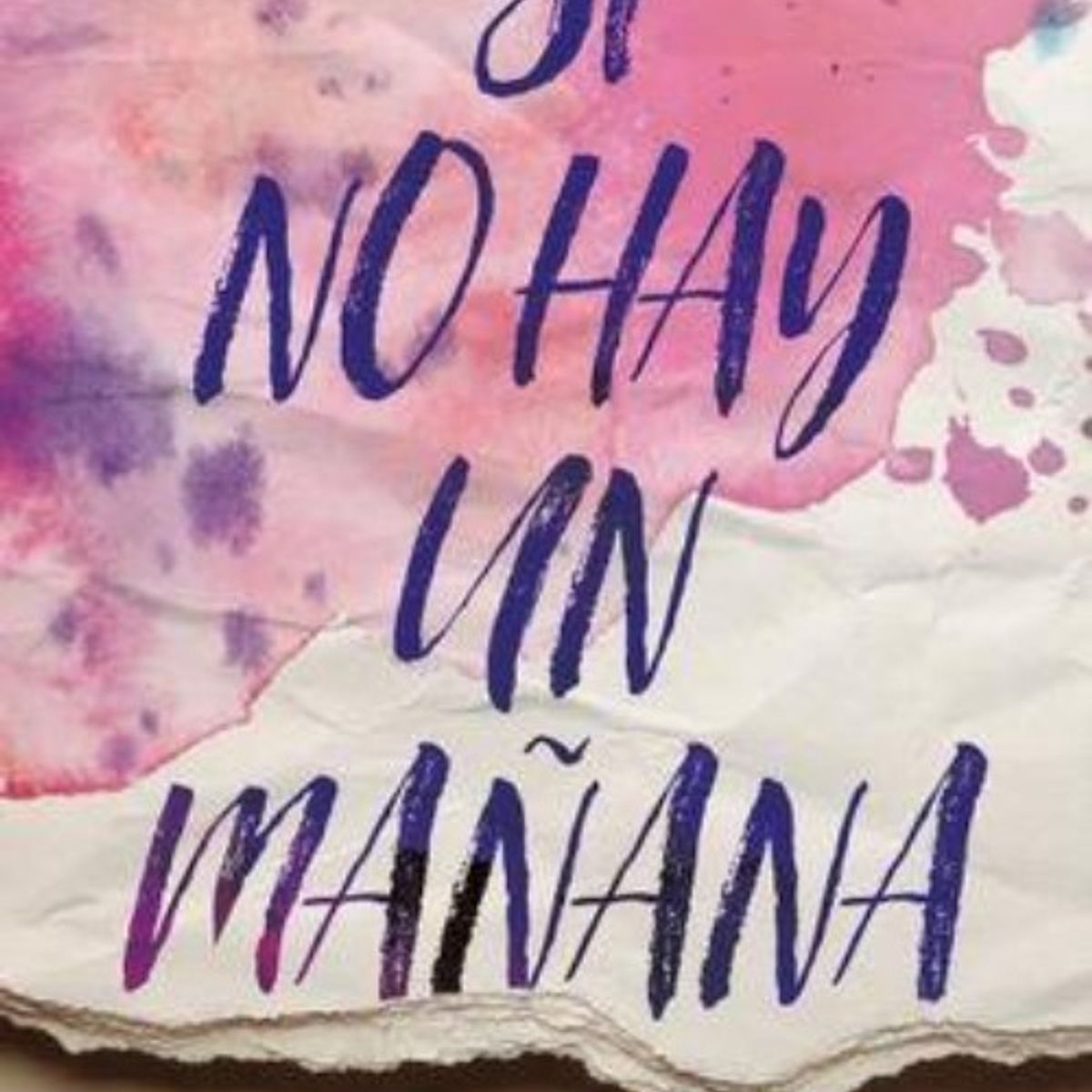 TOP10BOOKS - LIBRO Si No Hay Un Mañana - Si No Hay Un Mañana