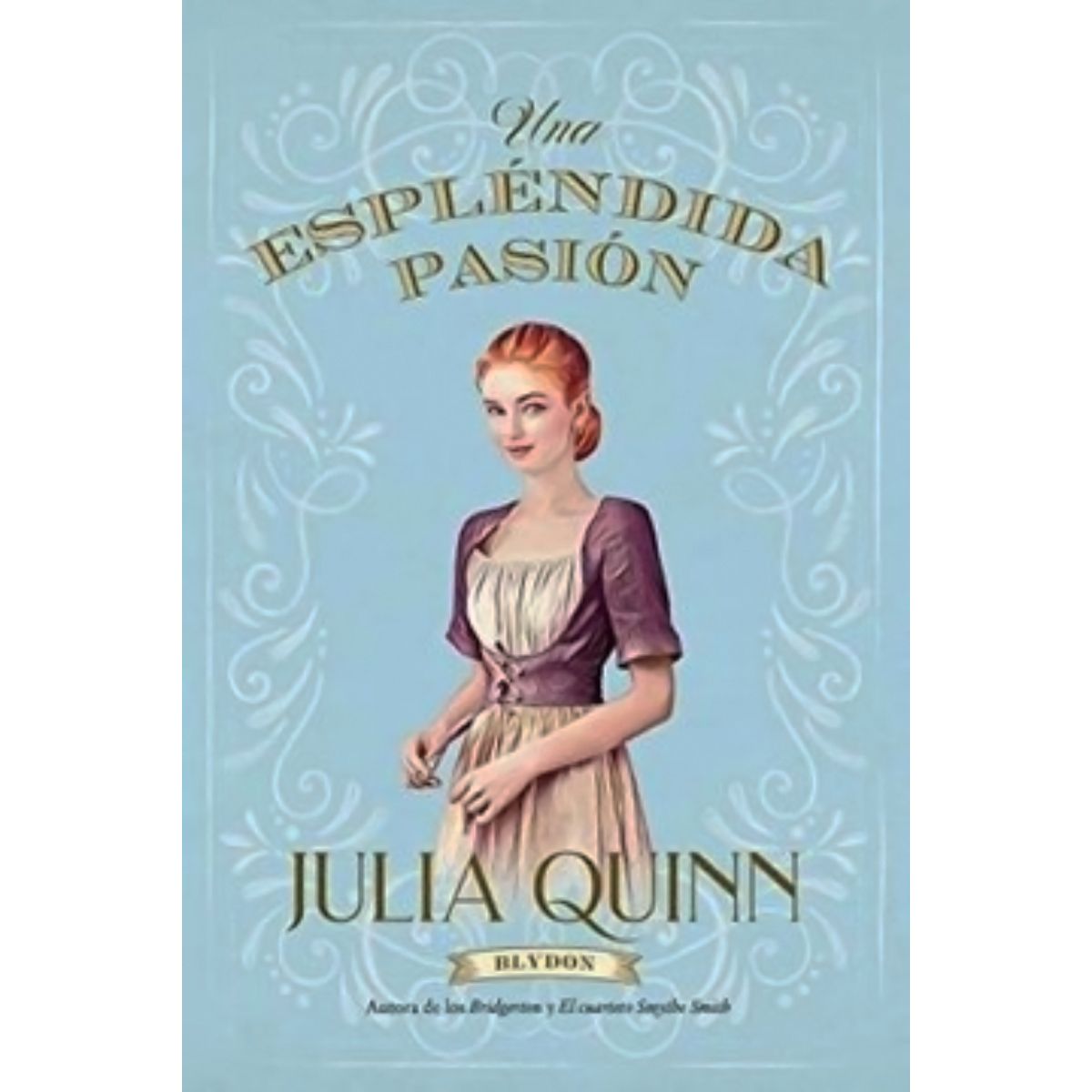TOP10BOOKS - LIBRO Una Esplendida Pasion - Blydon 1 - Una Esplendida Pasion - Blydon 1