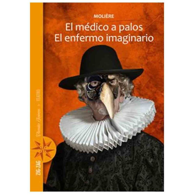 EDITORA ZIG ZAG - Molière - El Medico A Palos Enfermo Imaginario