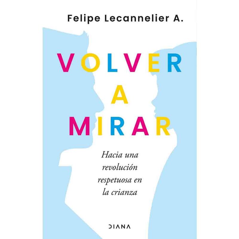 DIANA - Felipe Lecannelier - Volver A Mirar