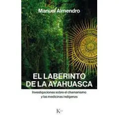 TOP10BOOKS - LIBRO El Laberinto De La Ayahuasca - El Laberinto De La Ayahuasca