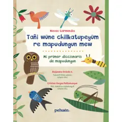 TOP10BOOKS - LIBRO Tani Wune Chillkatupeyum Re Mapudungun Mew / Mi Primer Diccionario De