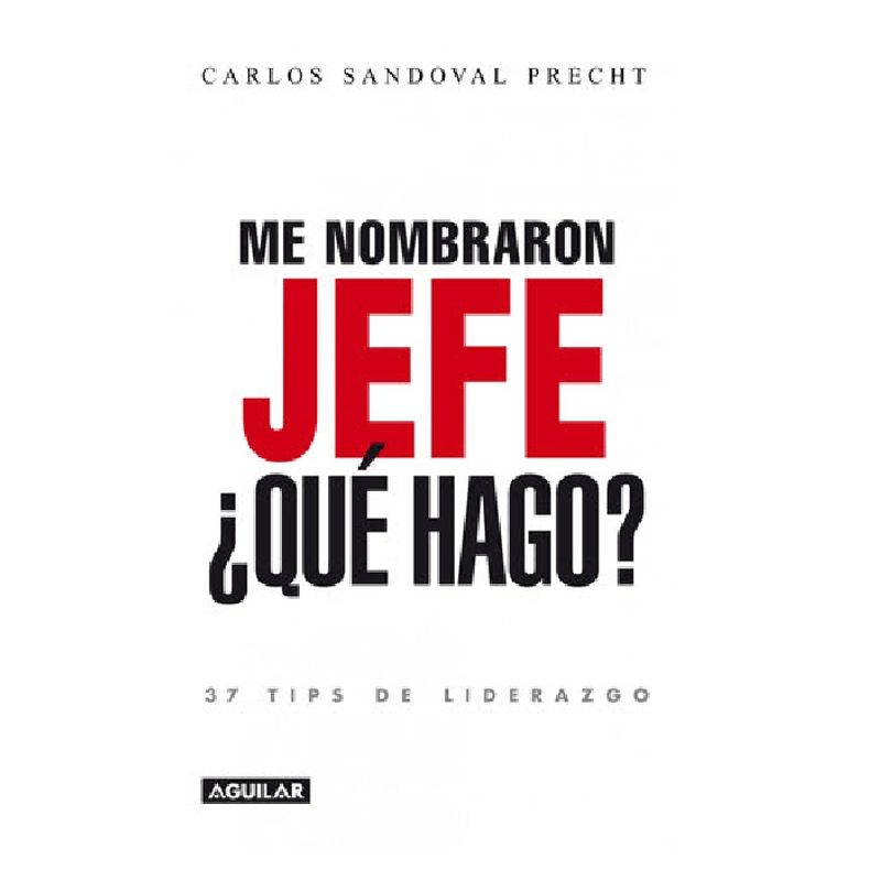 AGUILAR - ME NOMBRARON JEFE ¿QUE HAGO