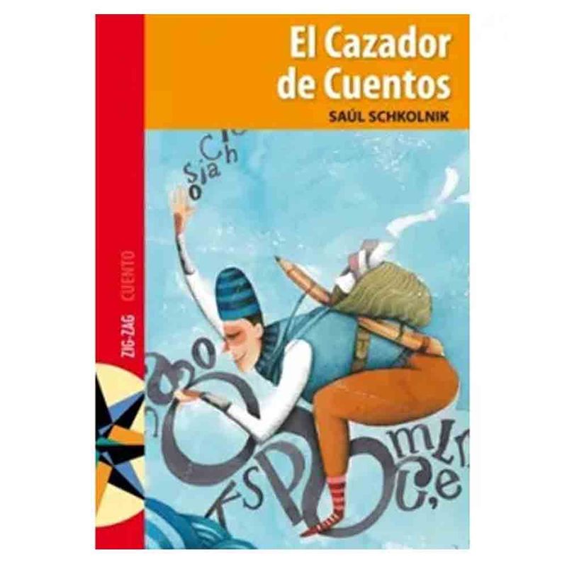 EDITORA ZIG ZAG - Saul Schkolnik - El Cazador De Cuentos