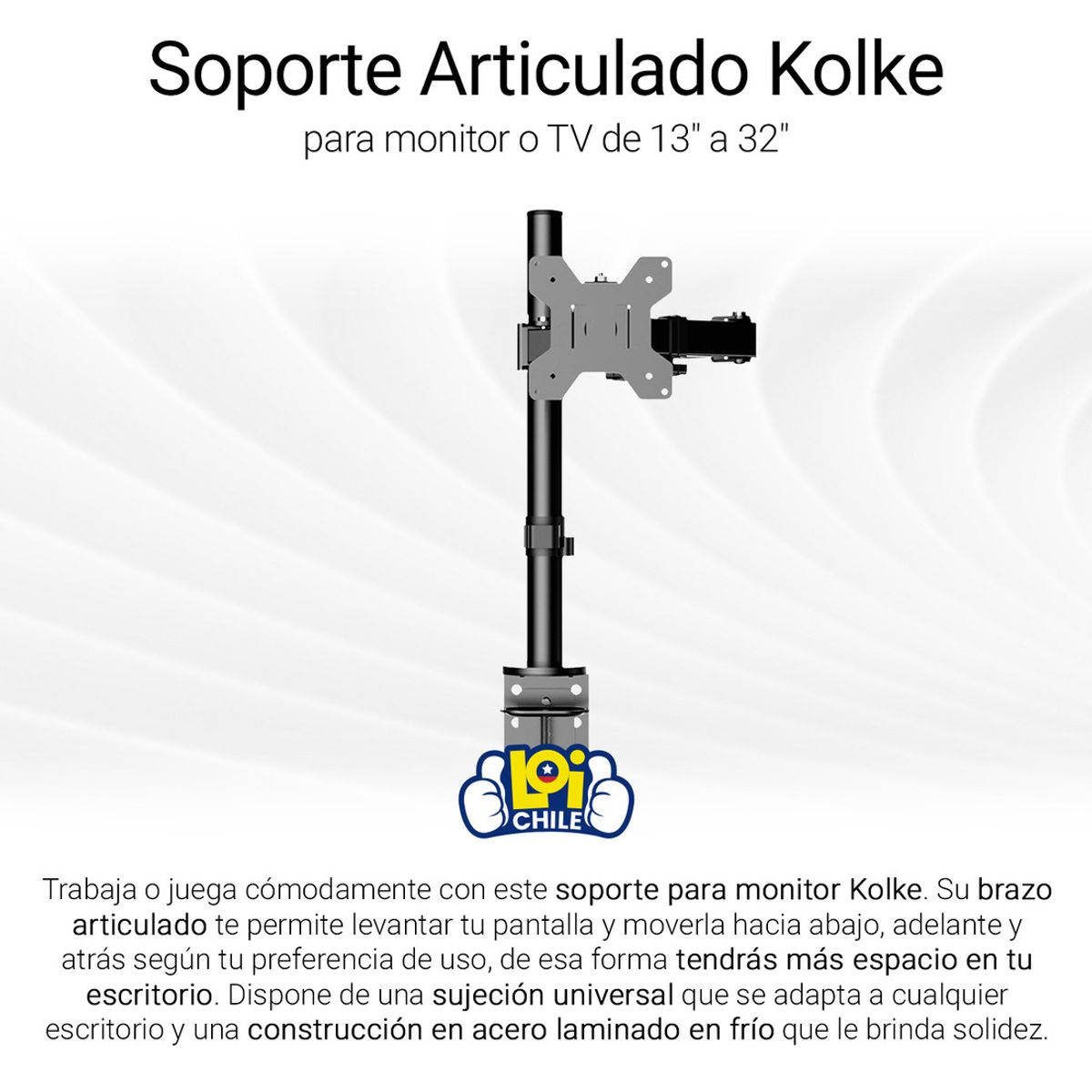 KOLKE - Soporte Monitor y TV 13" a 32" Brazo Articulado 360 Kolke KOLKE