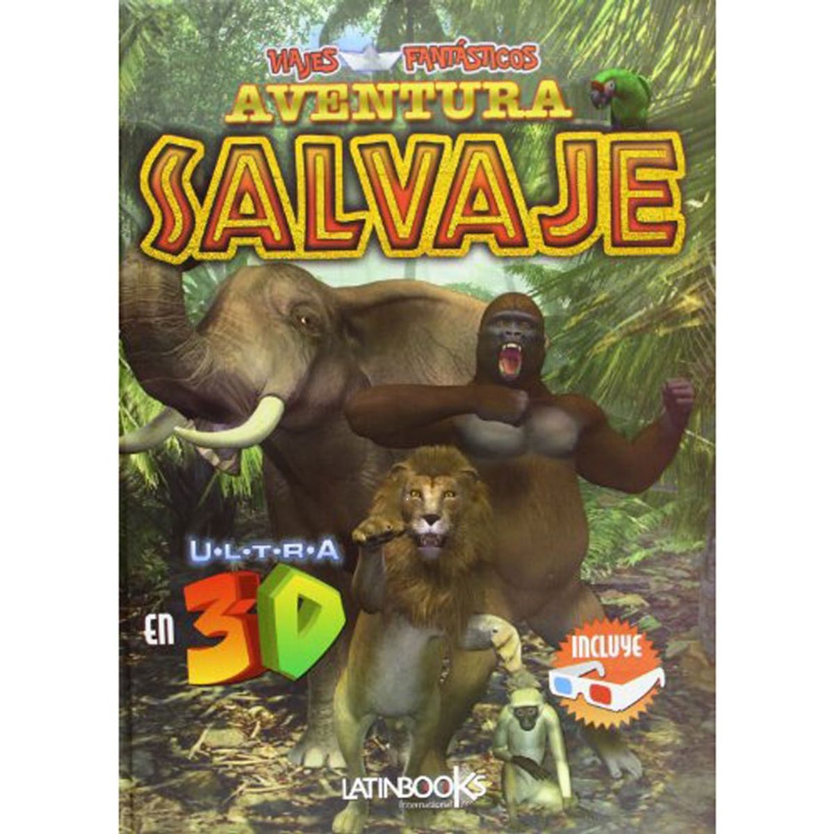 LATINBOOKS - Viajes Fantásticos - Aventura Salvaje En 3D