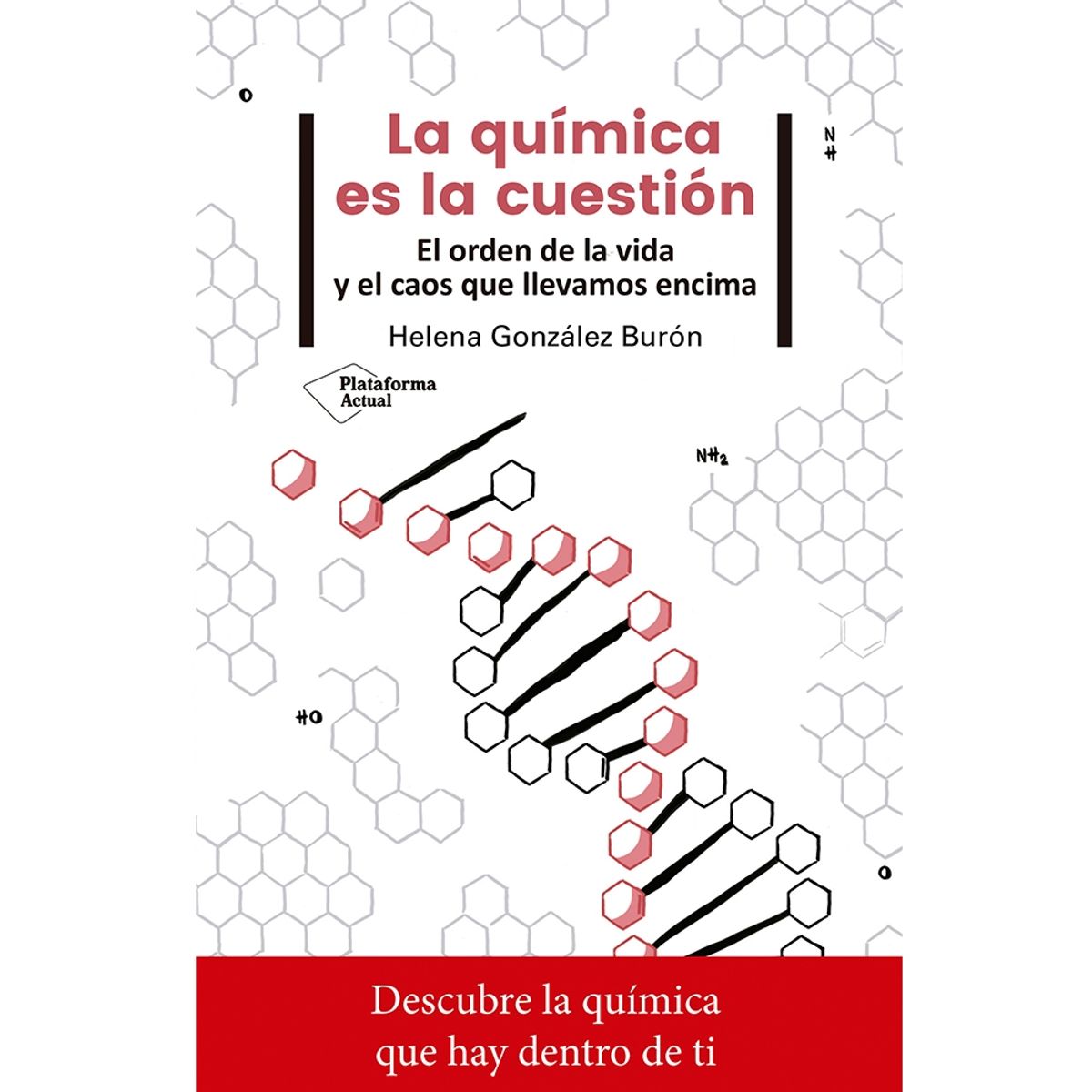 Plataforma Editorial - La Química Es La Cuestión