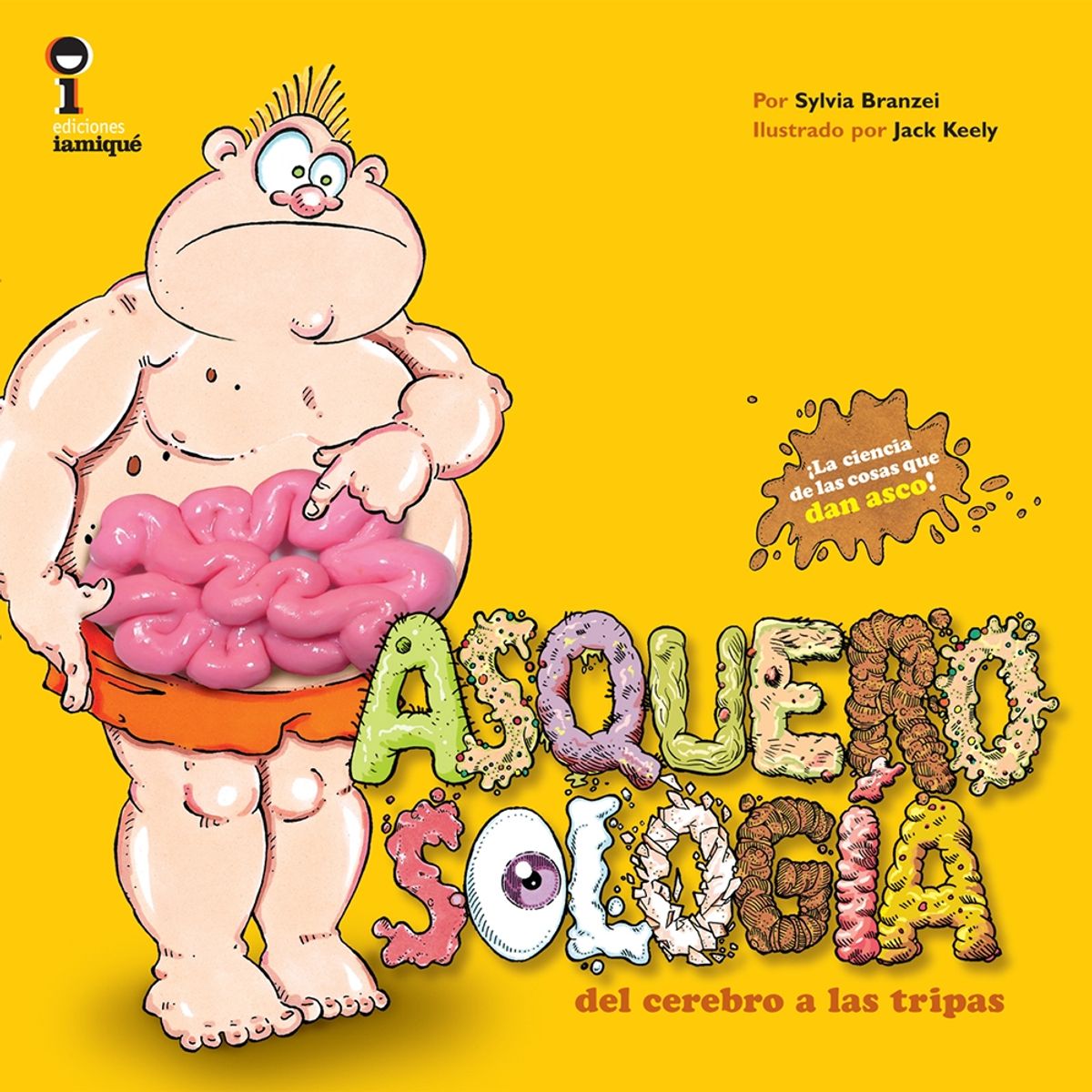 IAMIQUE - Asquerosología Del Cerebro A Las Tripas