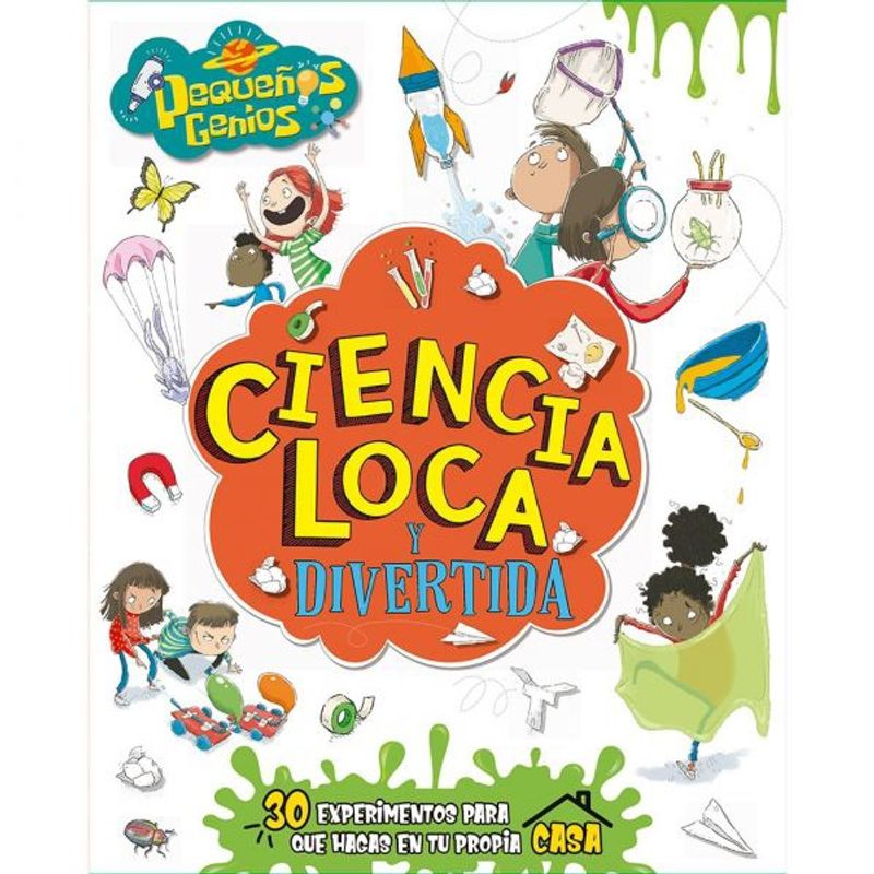 LATINBOOKS - Pequeños Genios - Ciencia Loca Y Divertida