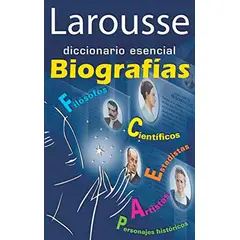 LAROUSSE - Diccionario Esencial De Biografía