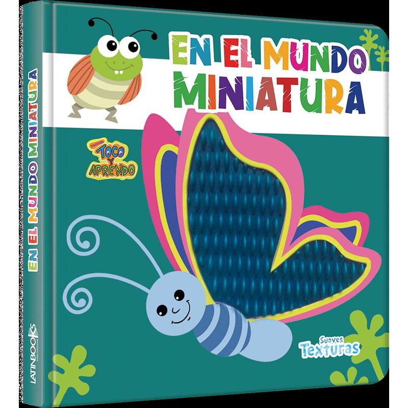 LATINBOOKS - T Y A Suaves Texturas -En El Mundo Miniatura