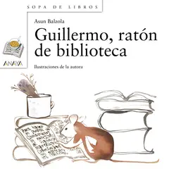 ANAYA - Guillermo; Ratón De Biblioteca