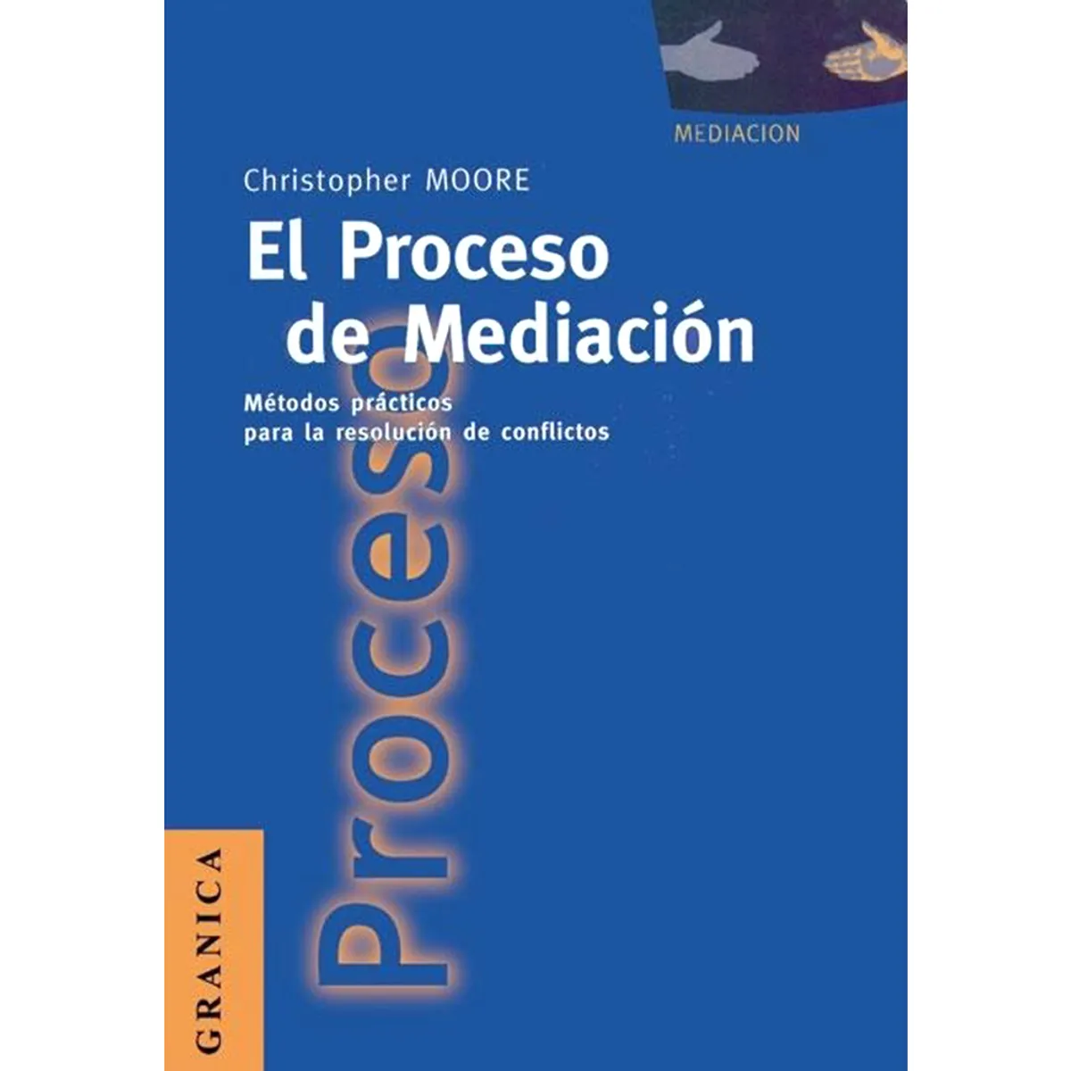 GRANICA - El Proceso De Mediación