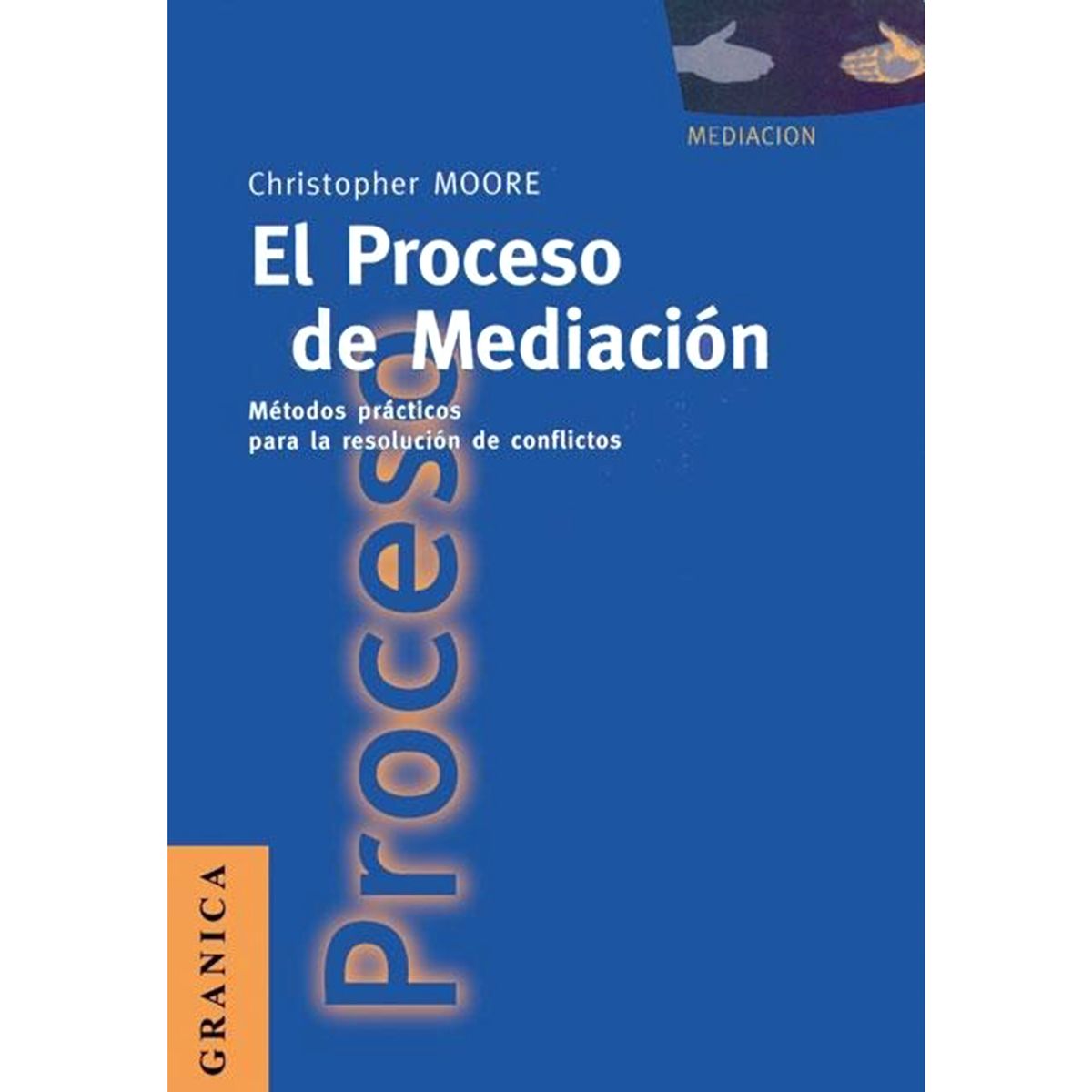 GRANICA - El Proceso De Mediación