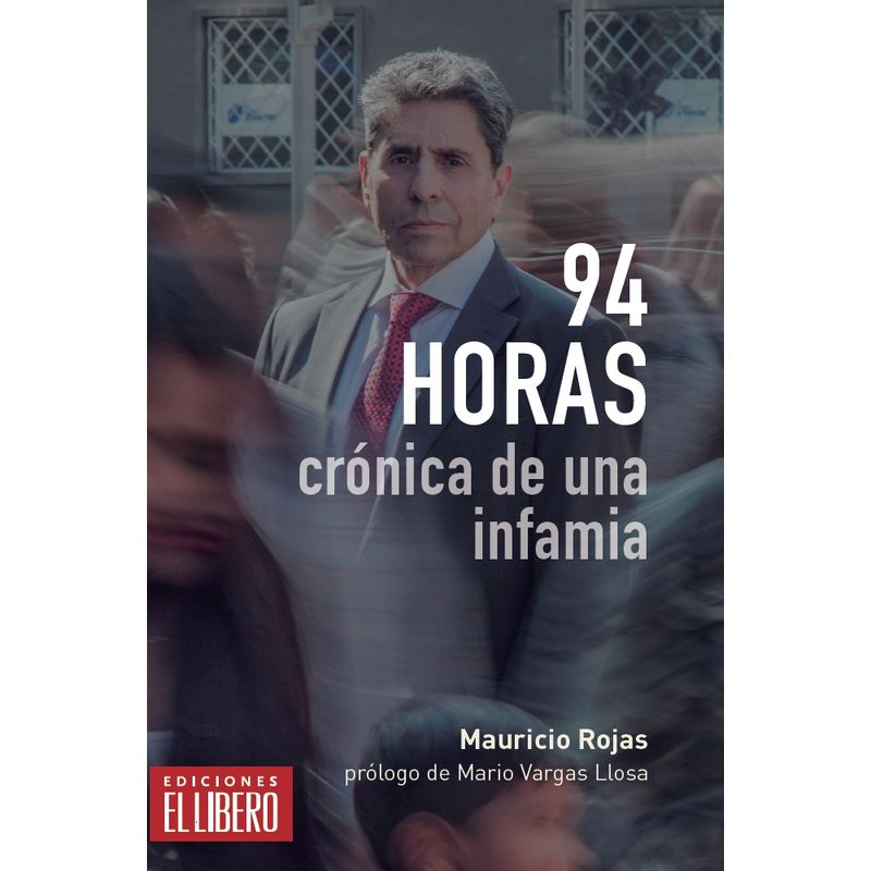 EL LIBERO - 94 Horas. Crónica De Un Infamia