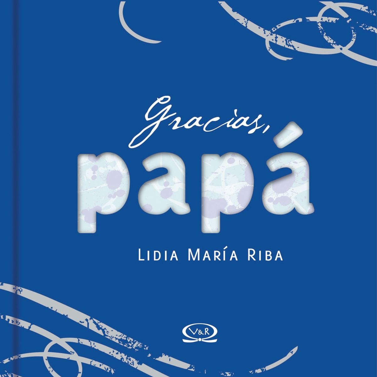 VERGARA Y RIBA - Gracias Papá