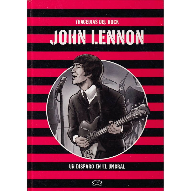 VERGARA Y RIBA - Tragedias Del Rock - John Lennon