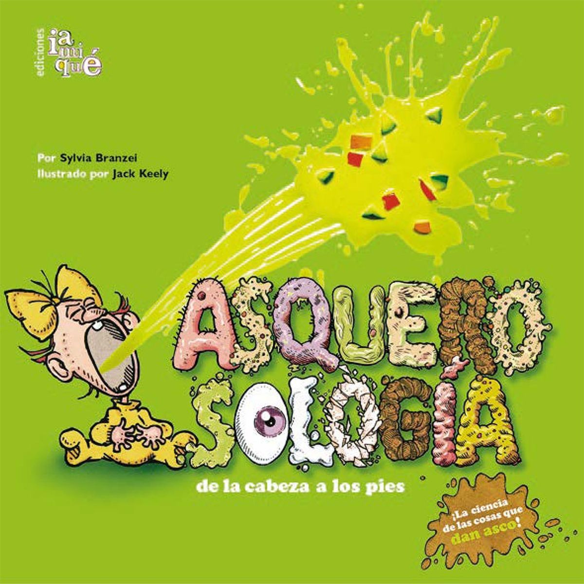 IAMIQUE - Asquerosología De La Cabeza A Los Pies