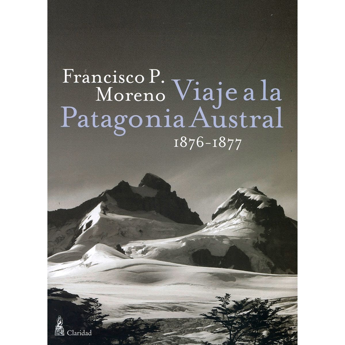 ZIG ZAG - Viaje A La Patagonia Austral 1876-1877