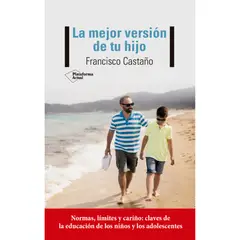 Plataforma Editorial - La Mejor Versión De Tu Hijo