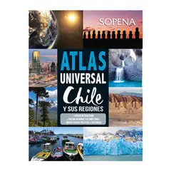 SOPENA - ATLAS UNIVERSAL CHILE Y SUS REGIONES