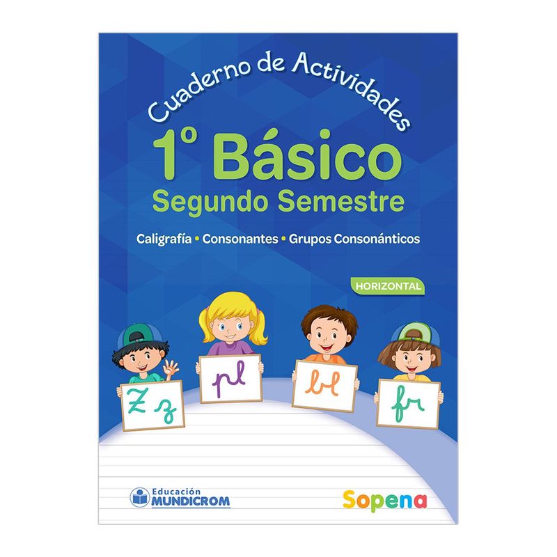 SOPENA - CUADERNO DE ACTIVIDADES 1 BÁSICO 2° SEMESTRE HORIZONTAL