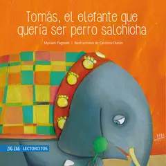 ZIG ZAG - Tomás; El Elefante Que Quería Ser Perro Salchicha