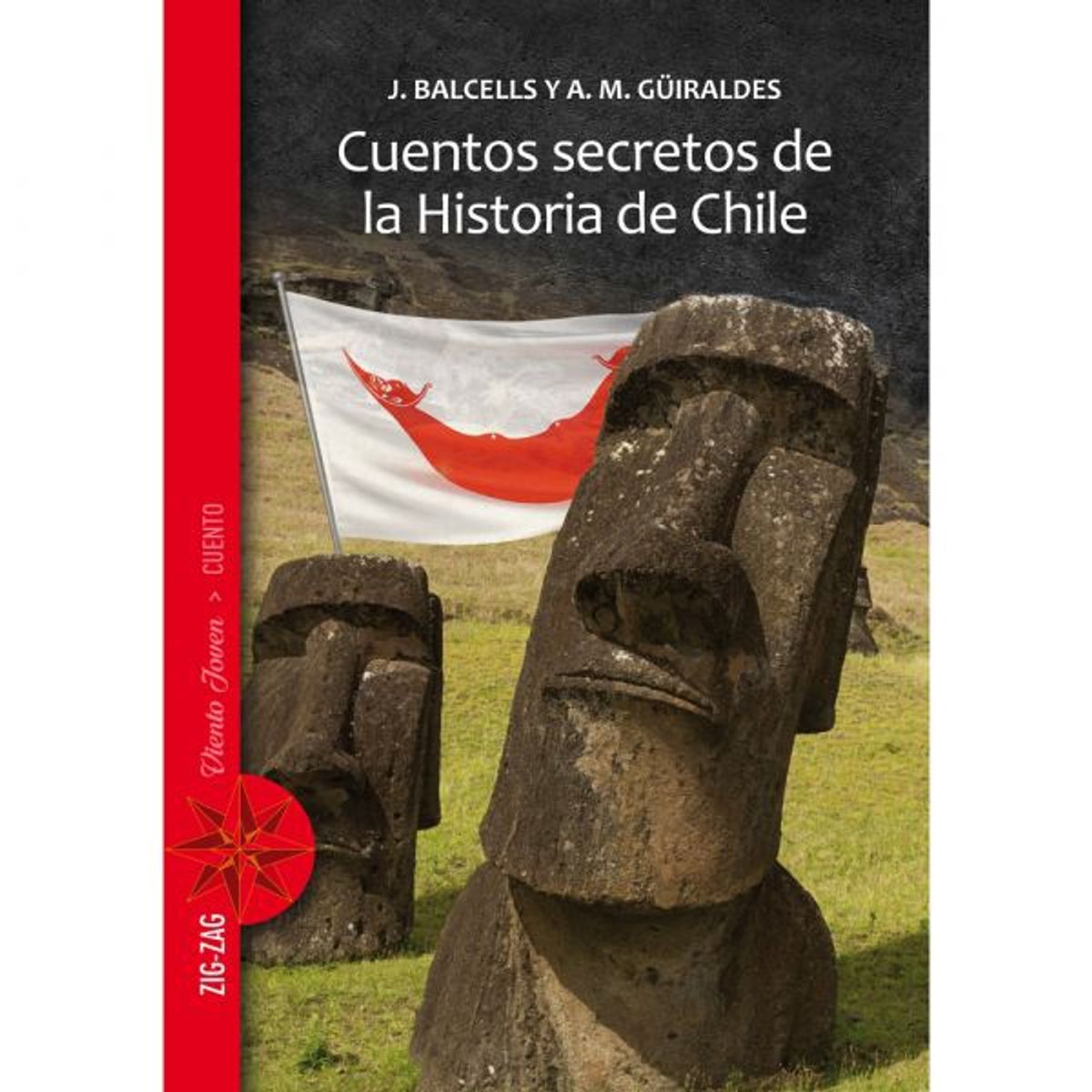 ZIG ZAG - Cuentos Secretos De La Historia De Chile