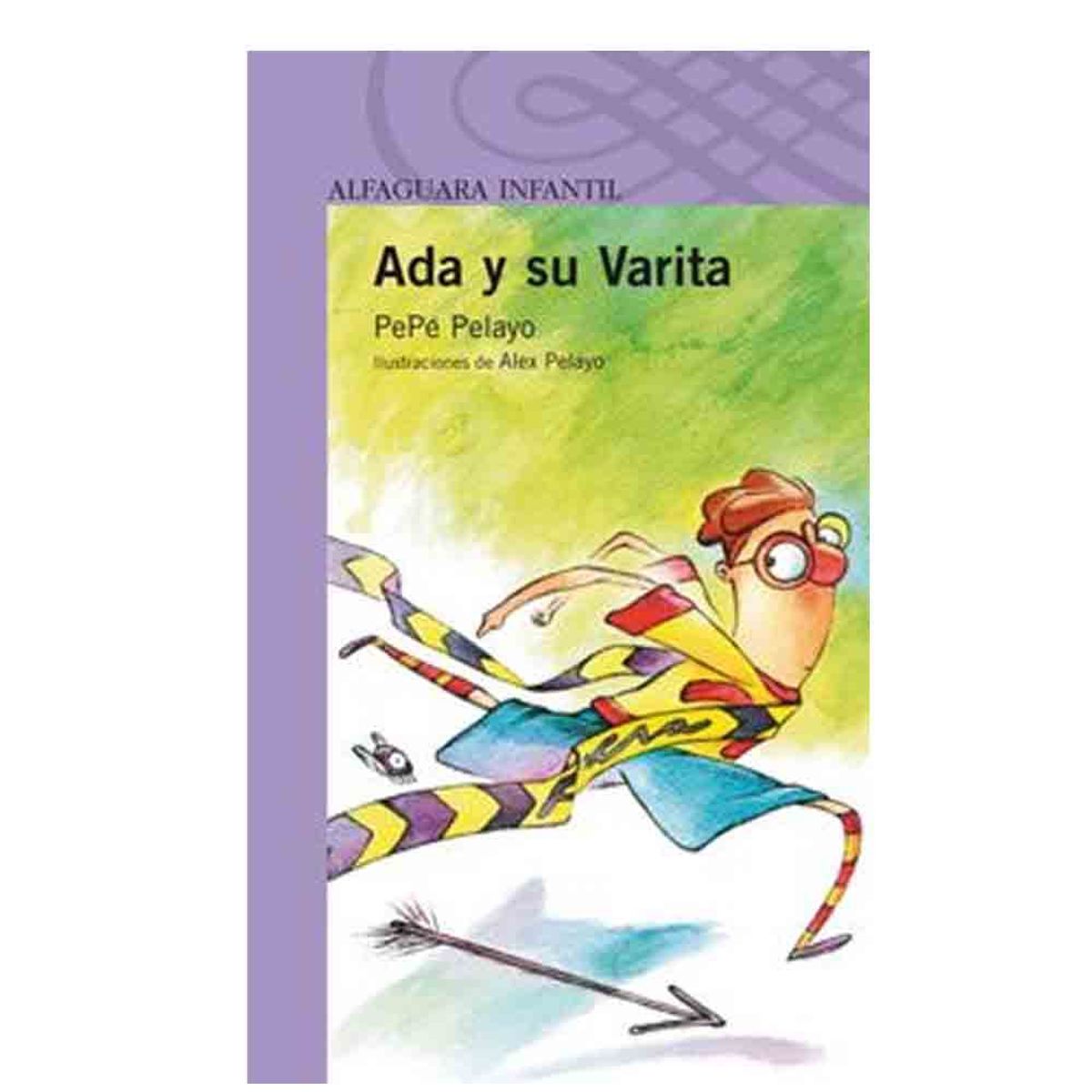 ALFAGUARA - Pepe Pelayo - Ada Y Su Varita