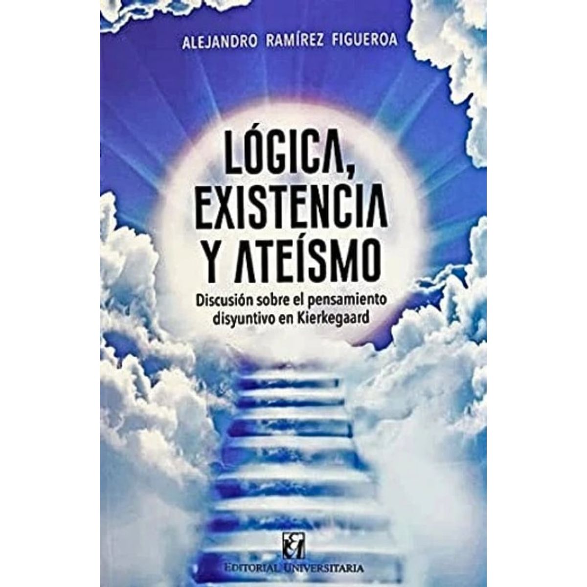 TOP10BOOKS - LIBRO Logica, Existencia Y Ateismo - A. Ramirez F.