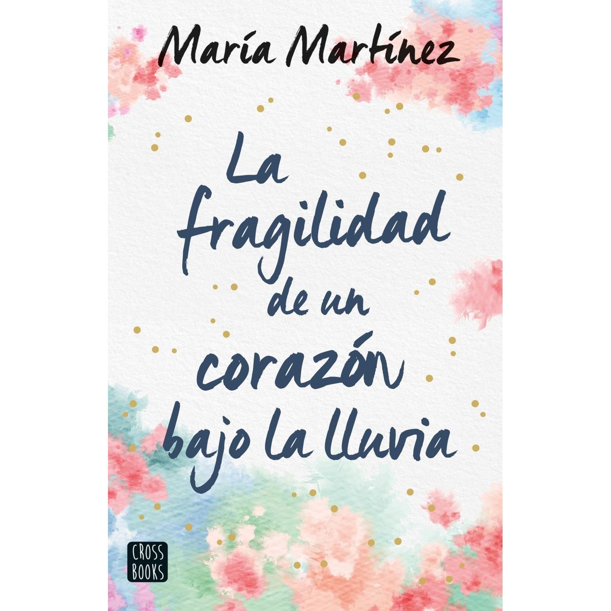TOP10BOOKS - LIBRO La Fragilidad De Un Corazon Bajo La Lluvia