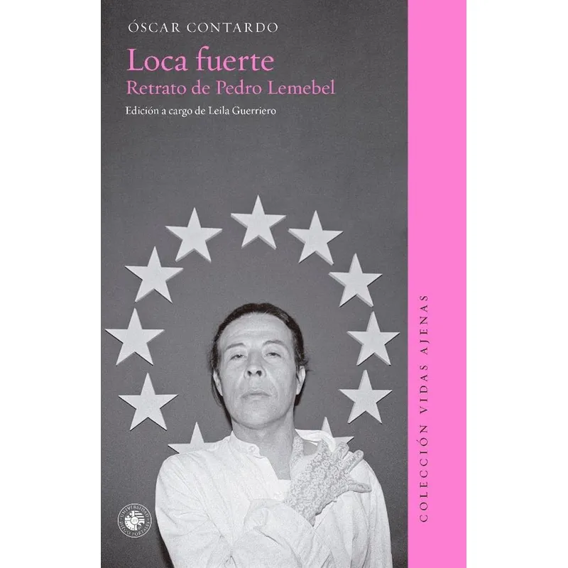 TOP10BOOKS - LIBRO LOCA FUERTE. RETRATO DE PEDRO LEMEBEL /229