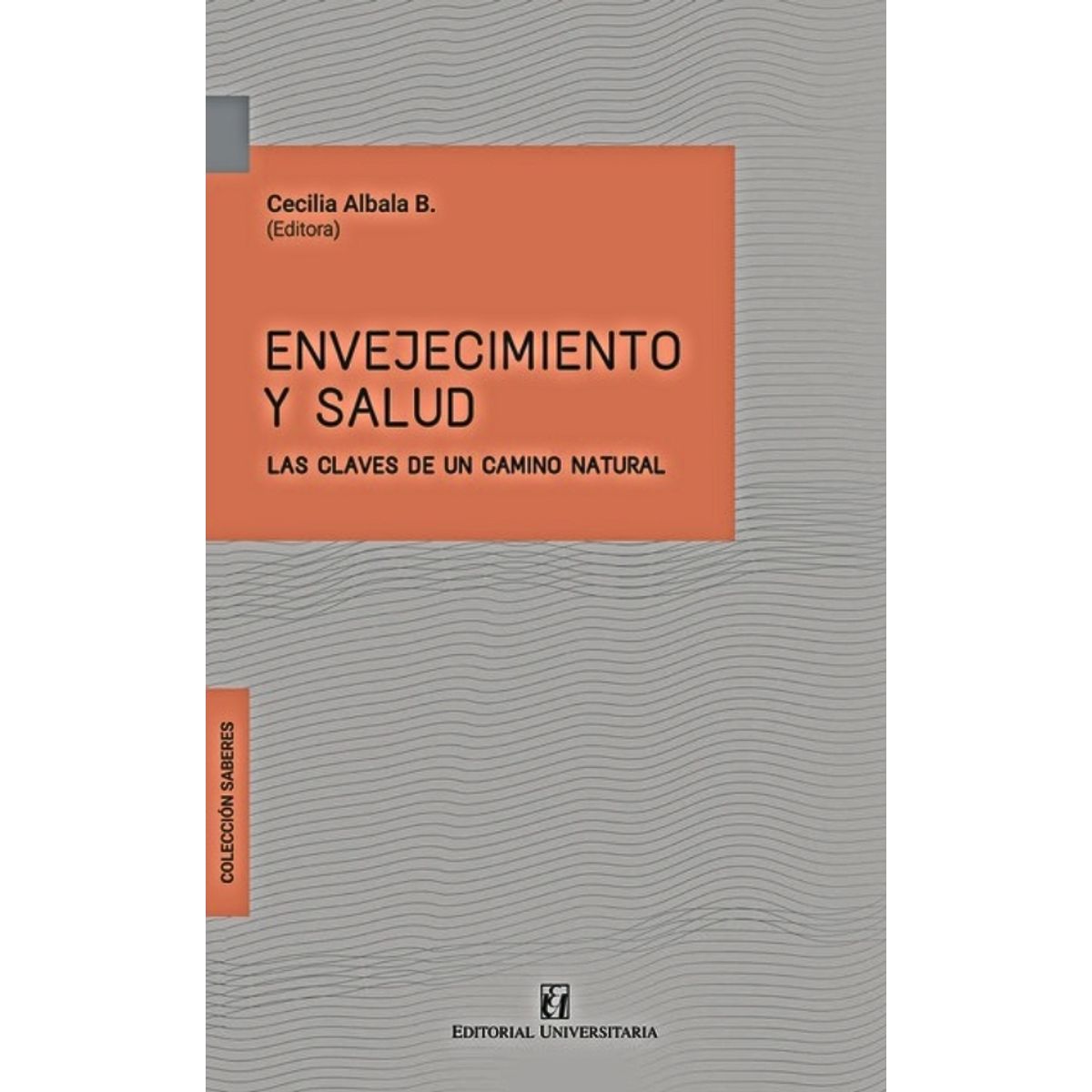 TOP10BOOKS - Libro ENVEJECIMIENTO Y SALUD - LAS CLAVES DE UN CAMINO NATURAL