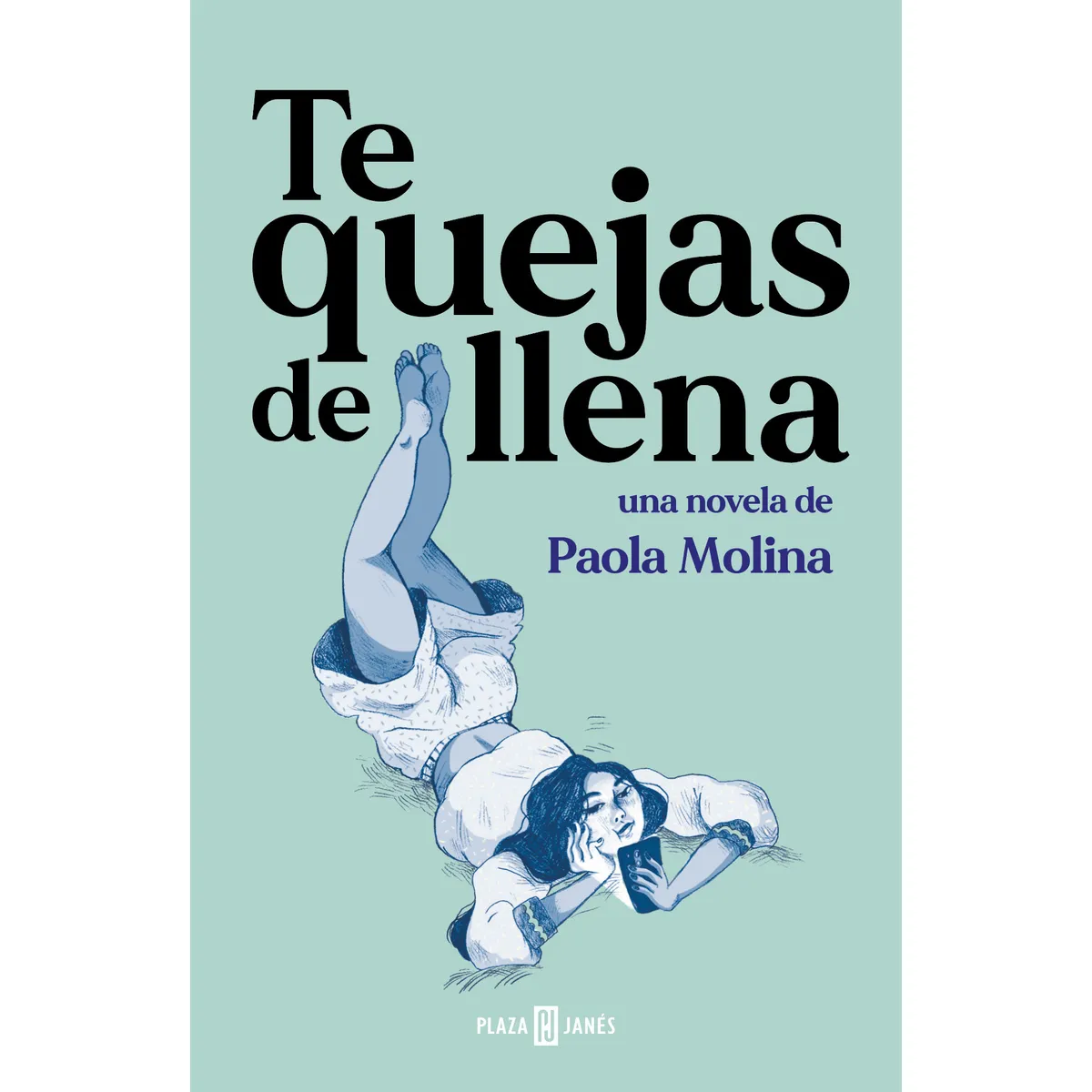 TOP10BOOKS - LIBRO Te Quejas De Llena - Te Quejas De Llena
