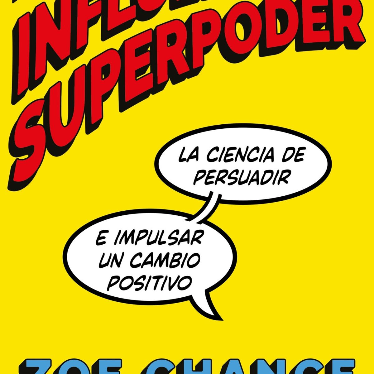 TOP10BOOKS - LIBRO La Influencia Es Tu Superpoder - La Influencia Es Tu Superpoder