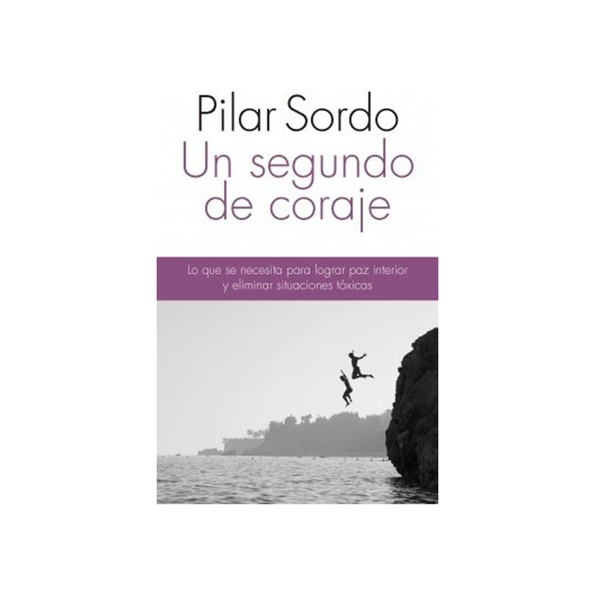 TOP10BOOKS - LIBRO Un Segundo De Coraje - Un Segundo De Coraje