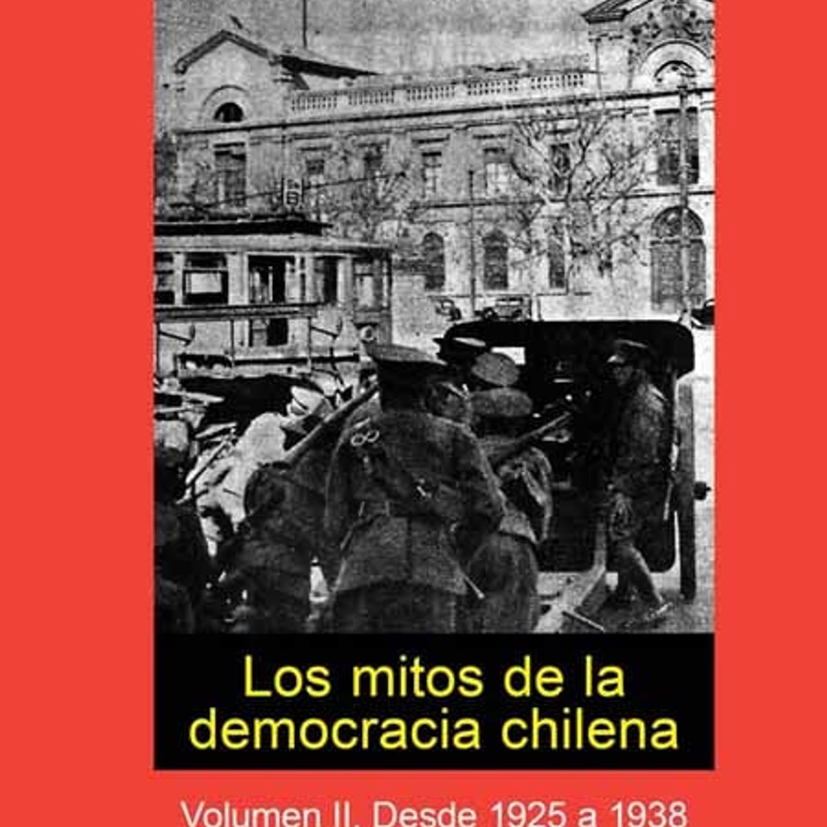 TOP10BOOKS - LIBRO Mitos De La Democracia Chilena 2 - Mitos De La Democracia Chilena 2