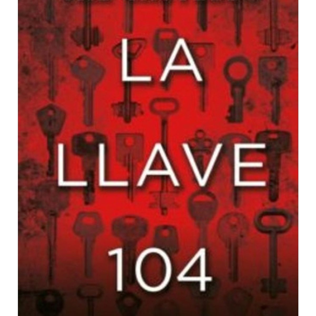 TOP10BOOKS - LIBRO La Llave 104 - La Llave 104