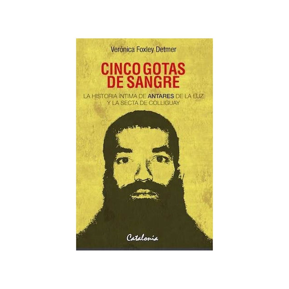 TOP10BOOKS - LIBRO Cinco Gotas De Sangre. La Historia Íntima De Antares De La Luz Y La Secta