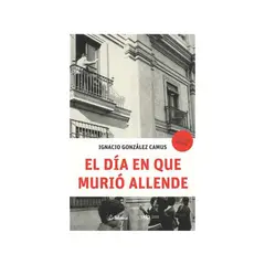 TOP10BOOKS - Libro EL DIA EN QUE MURIO ALLENDE