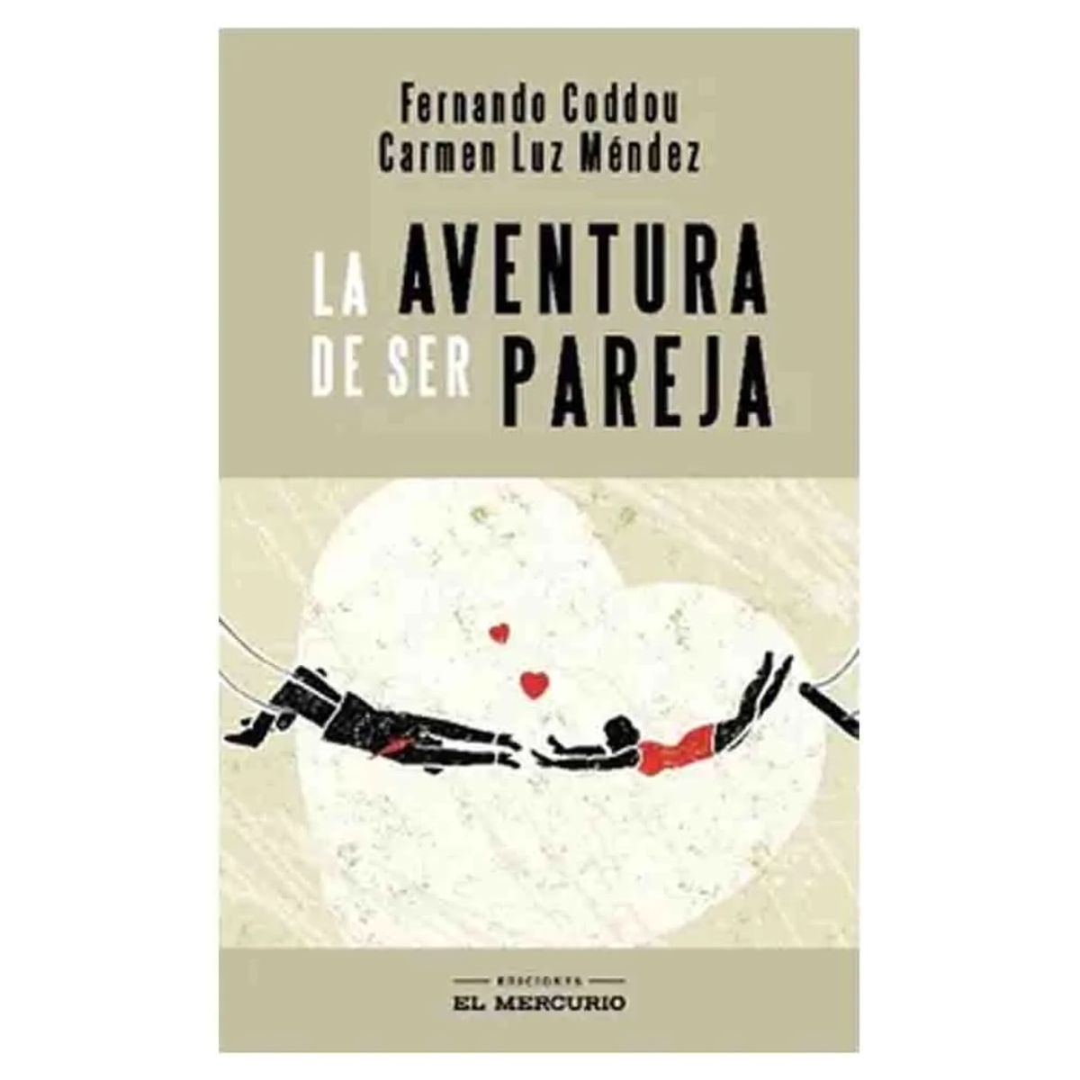 TOP10BOOKS - LIBRO La Aventura De Ser Pareja - FERNANDO CODDOU - CARMEN LUZ MENDEZ