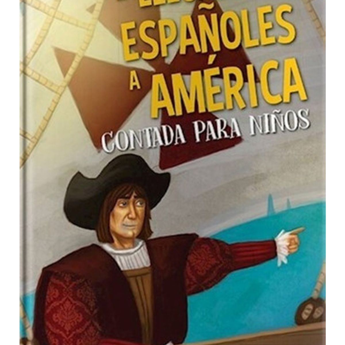 TOP10BOOKS - Libro LA LLEGADA DE LOS ESPANOLES A AMERICA CONTADA PARA NINOS
