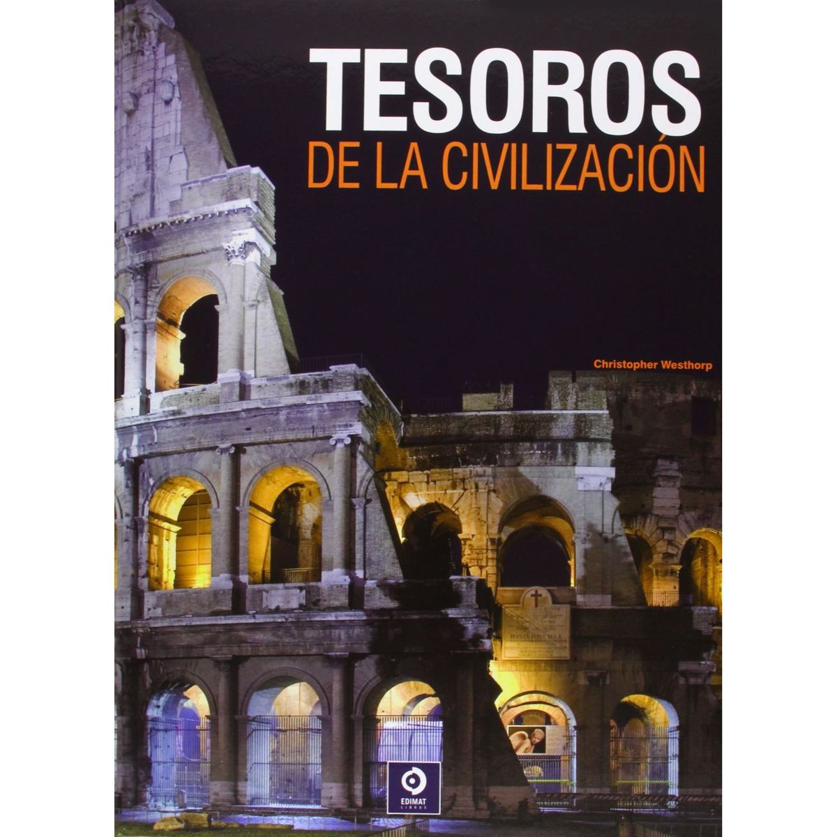 EDIMAT LIBROS - Tesoros De La Civilizacion