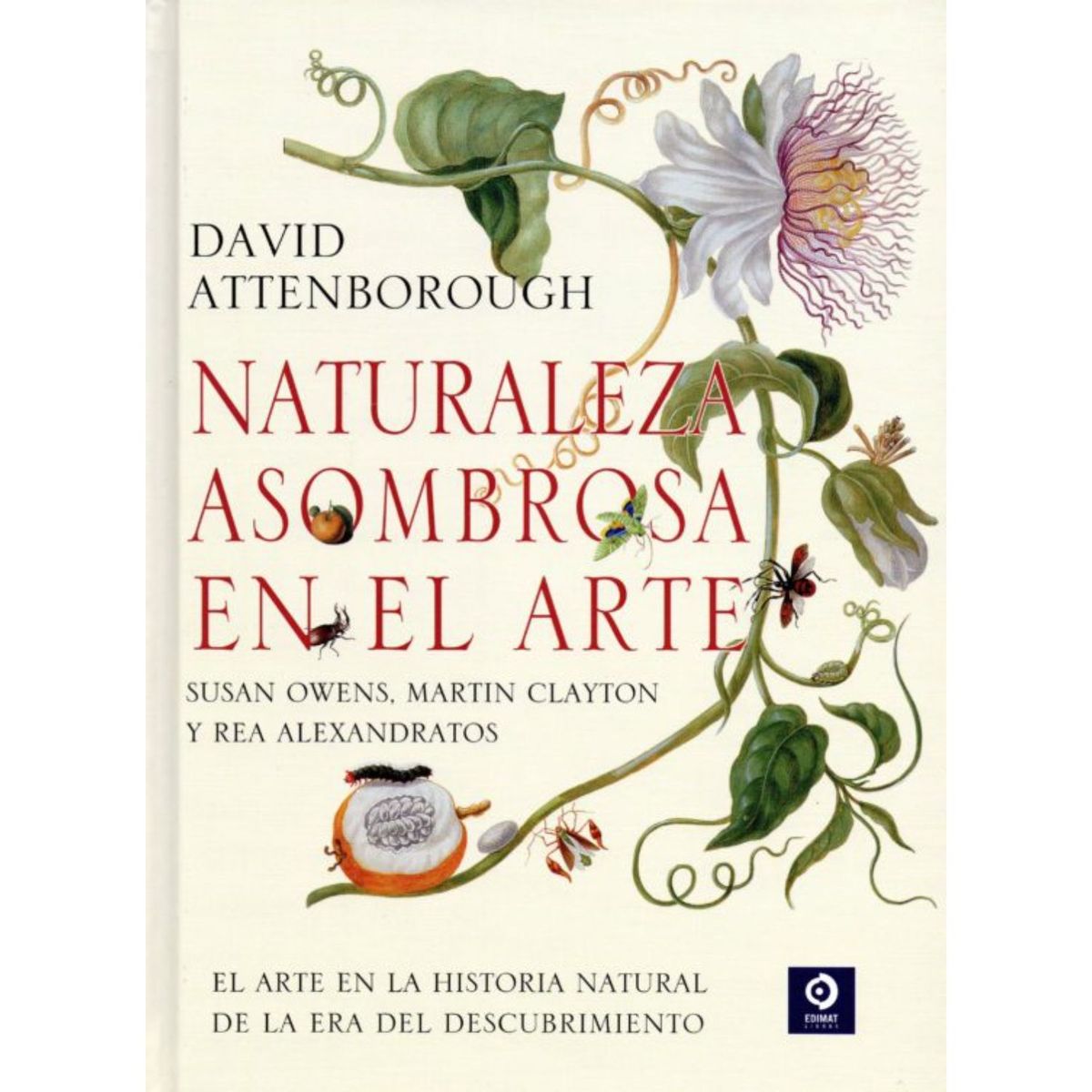 EDIMAT LIBROS - Naturaleza Asombrosa En El Arte