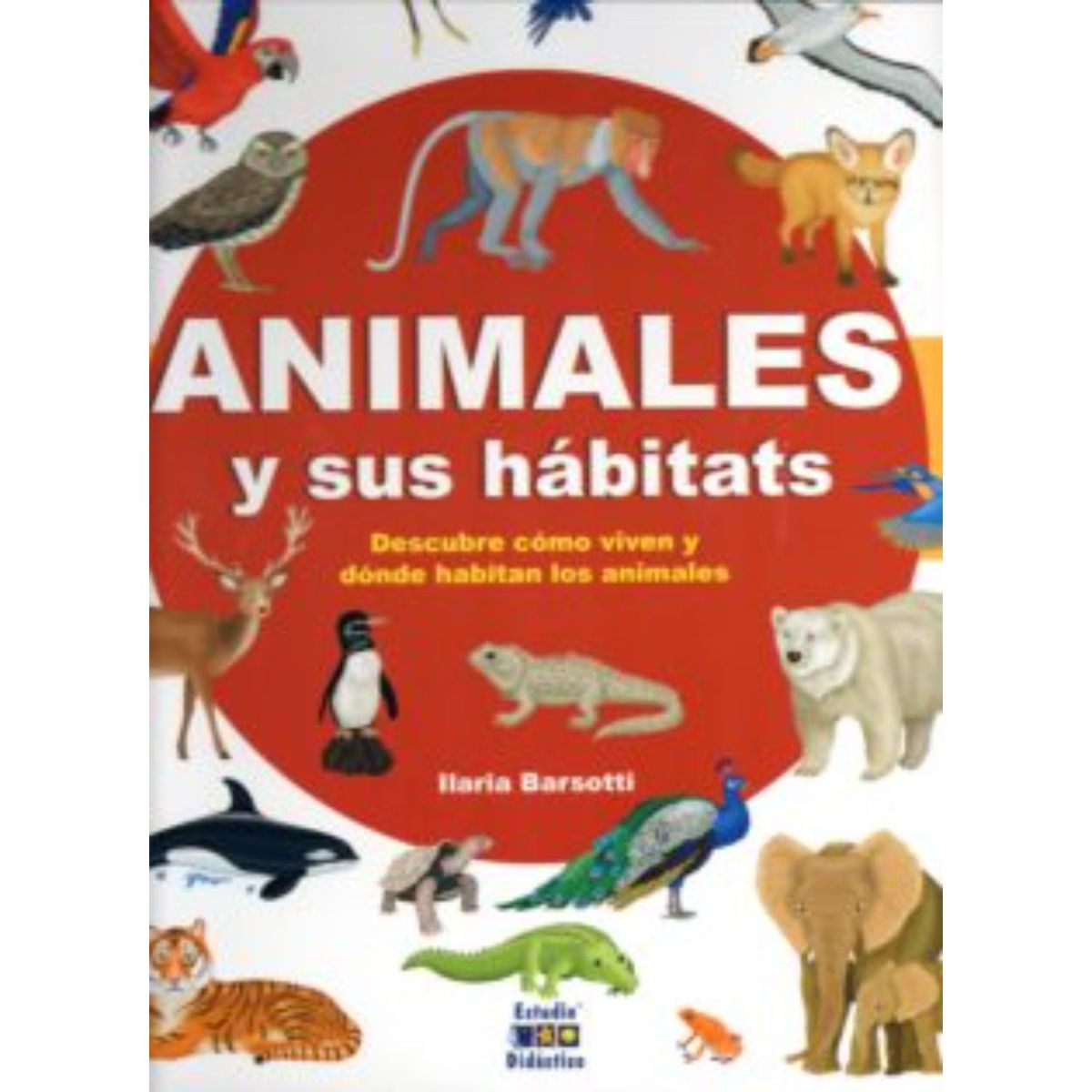 EDIMAT LIBROS - Animales Y Sus Habitats (Enciclopedia XL)