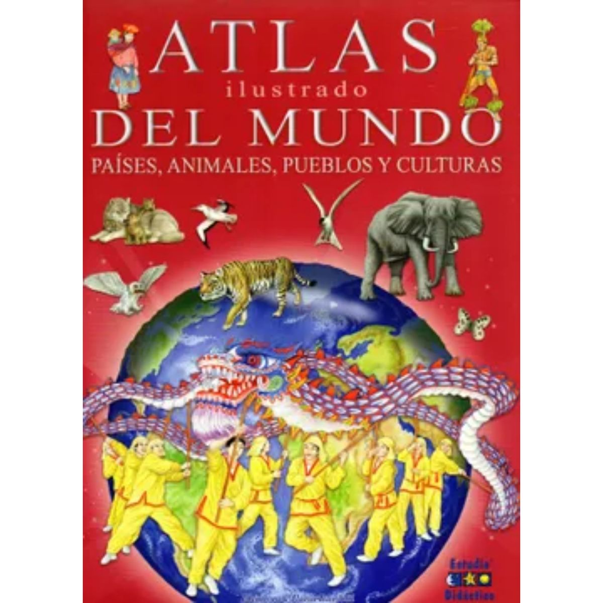EDIMAT LIBROS - Atlas Ilustrado Del Mundo, Paises, Animales, Pueblos Y Culturas - Mi Primer Libro De